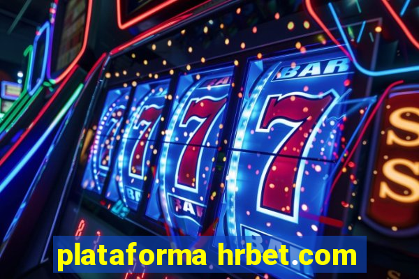 plataforma hrbet.com